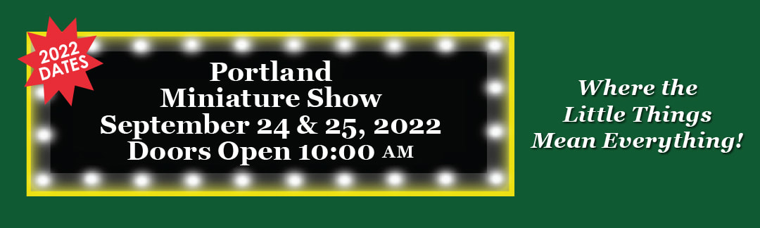 2022 Portland Miniature Show